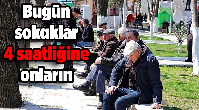 Bugün sokaklar 4 saatliğine onların