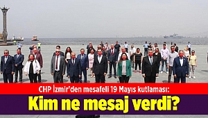 CHP İzmir'den mesafeli 19 Mayıs kutlaması: Kim ne mesaj verdi?