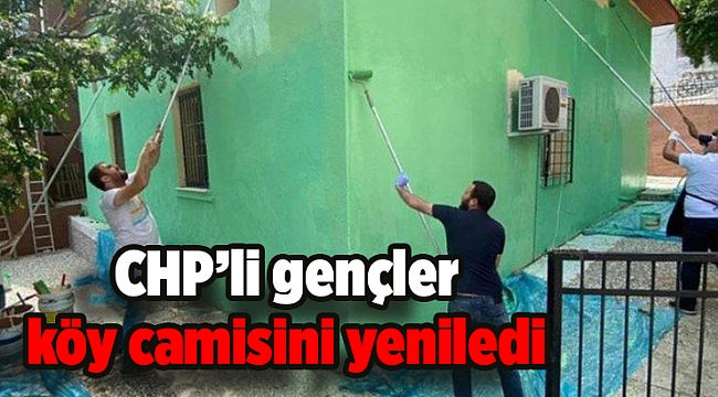 CHP’li gençler köy camisini yeniledi