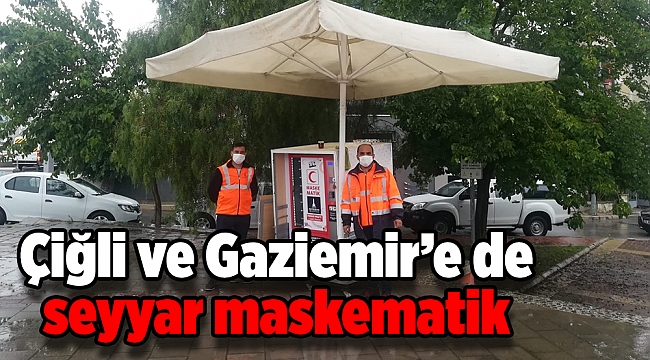 Çiğli ve Gaziemir’e de seyyar maskematik