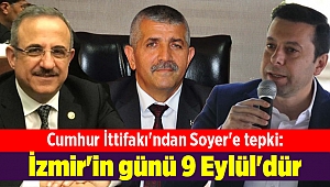 Cumhur İttifakı'ndan Soyer'e tepki: İzmir'in günü 9 Eylül'dür