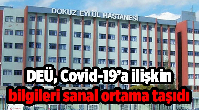 DEÜ, Covid-19’a ilişkin bilgileri sanal ortama taşıdı