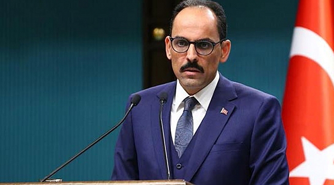 İbrahim Kalın'dan İsrail'e sert tepki!