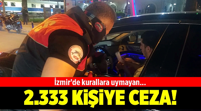 İzmir'de 4 milyon 713 bin liralık ceza kesildi