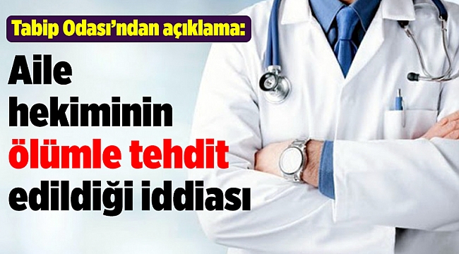 İzmir'de aile hekiminin ölümle tehdit edildiği iddiası