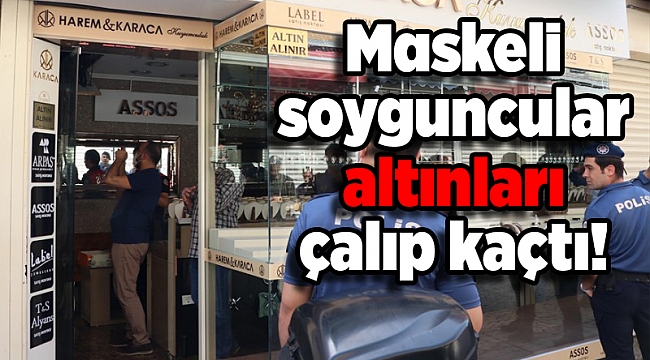 İzmir&#039;de maskeli soyguncu kuyumcudan altın çalarak kaçtı