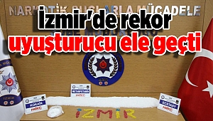 İzmir'de rekor uyuşturucu ele geçti