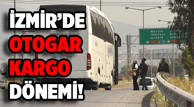 İzmir otogarında 'korsan kargo' dönemi!