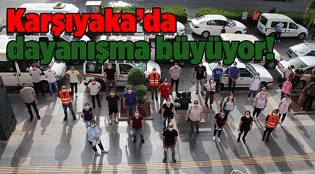 Karşıyaka’da dayanışma büyüyor!