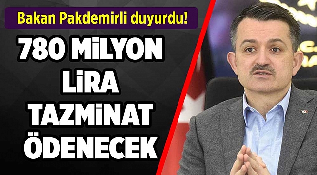 Bakan Pakdemirli açıkladı! Çiftçilere 780 milyon lira hasar tazminatı ödenecek