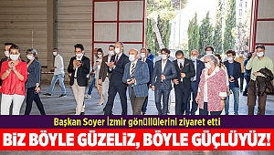 Başkan Soyer İzmir gönüllülerini ziyaret etti