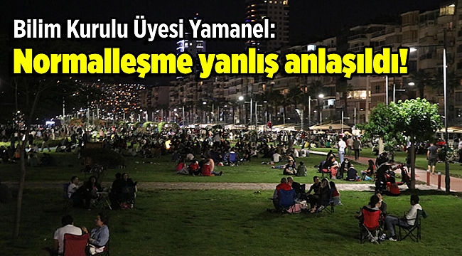 Bilim Kurulu Üyesi: Normalleşme yanlış anlaşıldı!