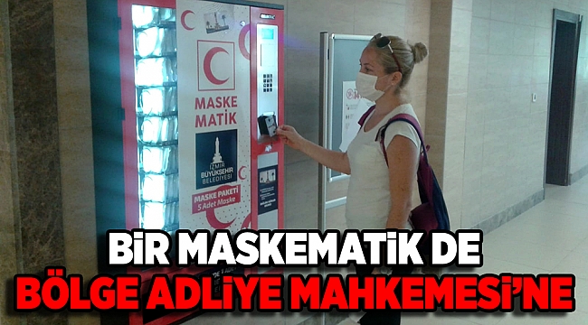 Bölge Adliye Mahkemesi’ne de maskematik yerleştirildi