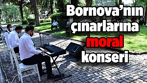 Bornova’nın çınarlarına moral konseri