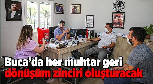 Buca’da her muhtar geri dönüşüm zinciri oluşturacak