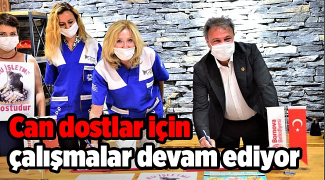 Can dostlar için çalışmalar devam ediyor