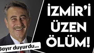 CHP İzmir İl Eski Başkanı hayatını kaybetti