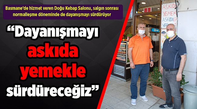 “Dayanışmayı askıda yemekle sürdüreceğiz”