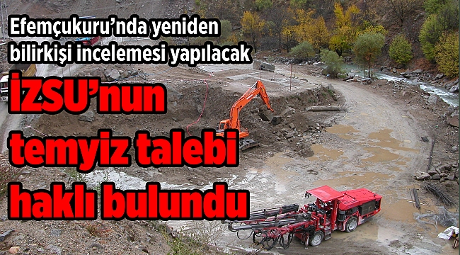 Efemçukuru’nda yeniden bilirkişi incelemesi yapılacak