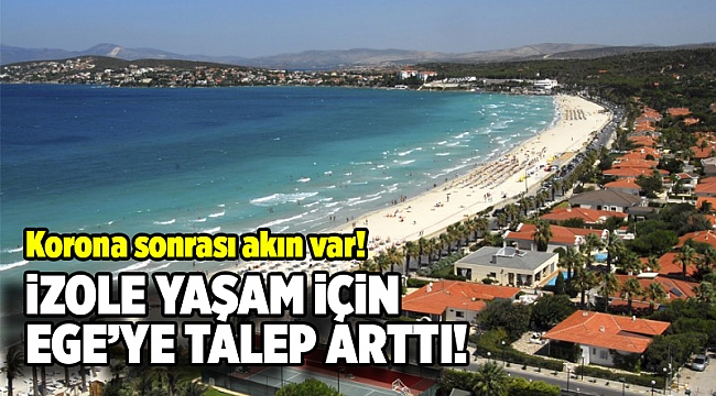 Ege'deki yazlık evlere talep arttı