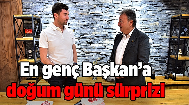 En genç Başkan’a doğum günü sürprizi