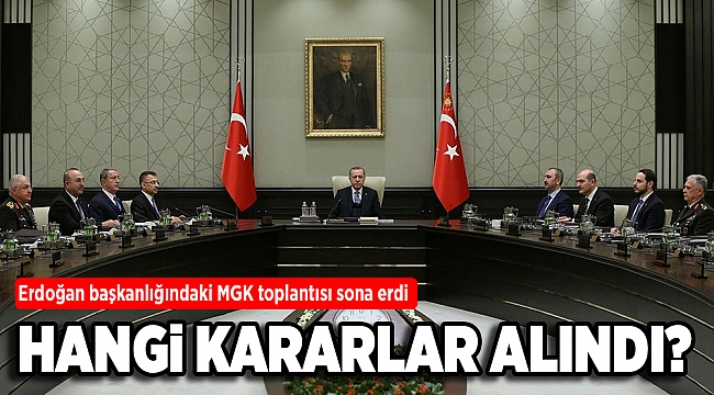 Erdoğan başkanlığındaki MGK toplantısı sona erdi