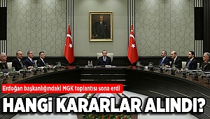 Erdoğan başkanlığındaki MGK toplantısı sona erdi