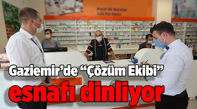 Gaziemir’de “Çözüm Ekibi” esnafı dinliyor