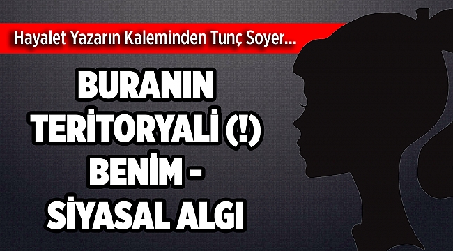 Hayalet Yazarın Kaleminden Tunç Soyer...