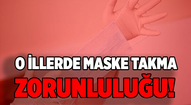 İstanbul, Ankara ve Bursa'da açık alanlarda maske takma zorunluluğu getirildi