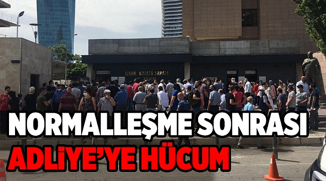 İzmir Adalet Sarayı'nda ilk normal günde metrelerce kuyruk oluştu!