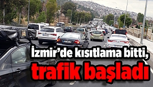 İzmir'de kısıtlama bitti, trafik başladı