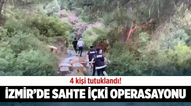 İzmir'de sahte içki operasyonunda 4 kişi tutuklandı
