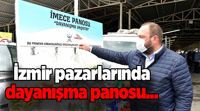 İzmir pazarlarında dayanışma panosu... İmkanı olan bırakıyor, ihtiyacı olan alıyor...