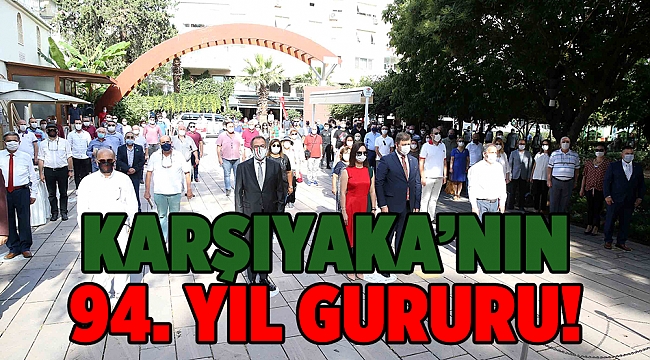 Karşıyaka'da en büyük gururunun 94. yılı kutlandı
