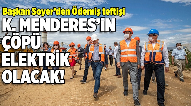 Küçük Menderes Havzası’nın katı atıkları elektriğe dönüşecek