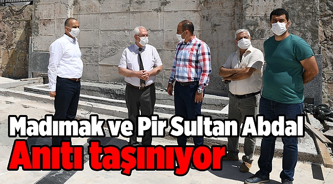 Madımak ve Pir Sultan Abdal Anıtı taşınıyor