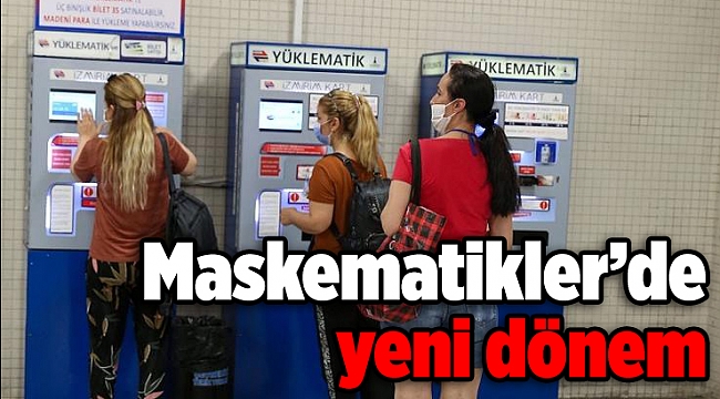 Maskematikler’de yeni dönem