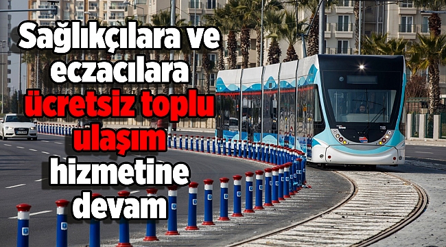 Sağlıkçılara ve eczacılara ücretsiz toplu ulaşım hizmetine devam