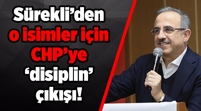 Sürekli’den o isimler için CHP’ye ‘disiplin’ çıkışı!
