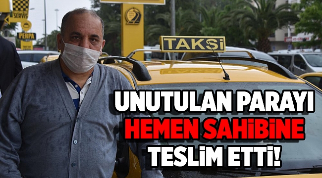 Unutulan 60 bin lirayı teslim eden taksiciye 31 lira bahşiş!