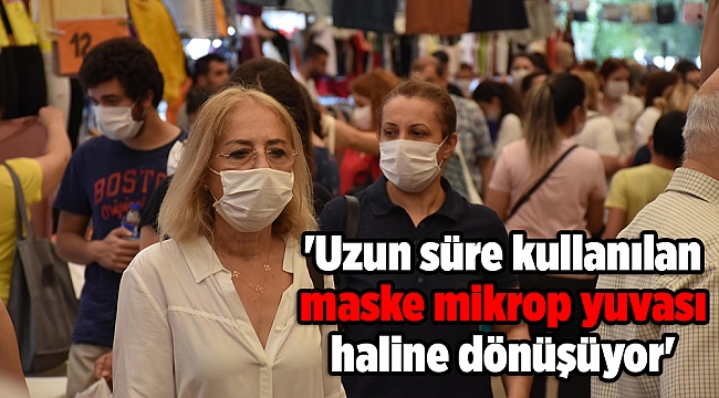 &#039;Uzun süre kullanılan maske mikrop yuvası haline dönüşüyor&#039;