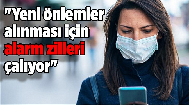 "Yeni önlemler alınması için alarm zilleri çalıyor"