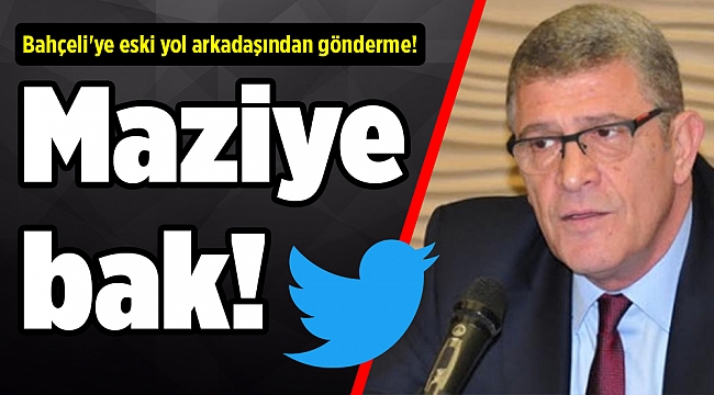 Bahçeli'ye eski yol arkadaşından gönderme! MAZİYE BAK!