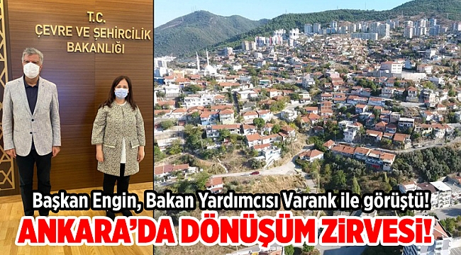 Başkan Engin, Bakan Yardımcısı Varank ile görüştü!