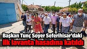 Başkan Tunç Soyer Seferihisar’daki ilk lavanta hasadına katıldı