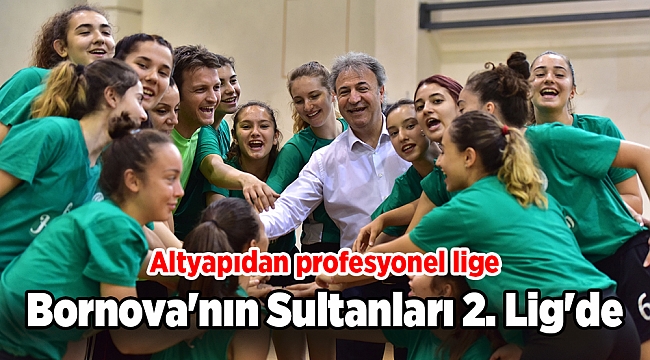 Bornova'nın Sultanları 2. Lig'de