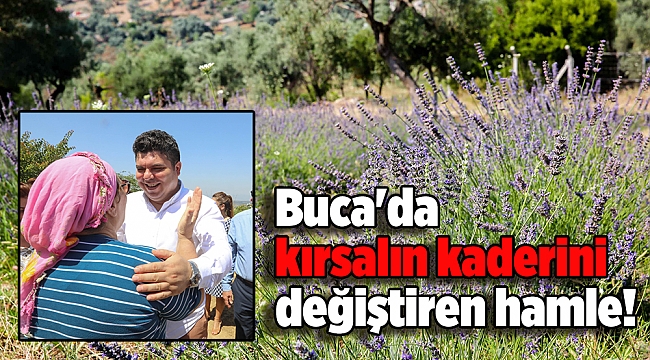 Buca'da kırsalın kaderini değiştiren hamle!
