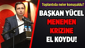 CHP İzmir'de 'Menemen krizi' tatlıya bağlandı! Başkan Yücel'den önemli mesajlar