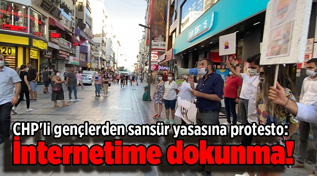 CHP'li gençlerden sansür yasasına protesto: İnternetime dokunma!